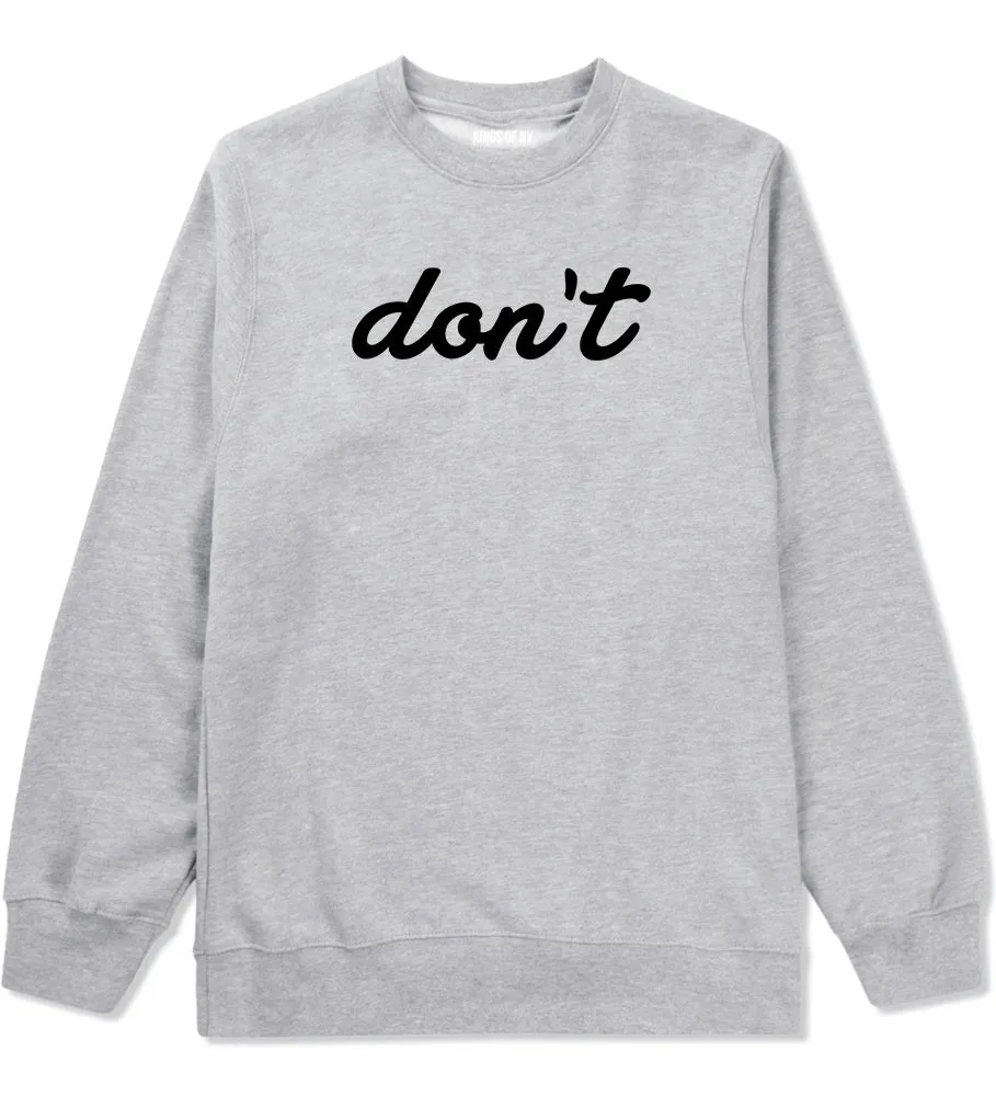 Dont Script Printed Mens Crewneck Sweatshirt