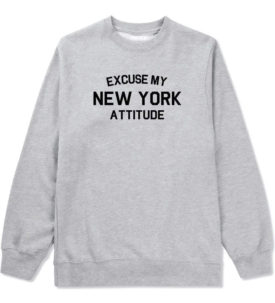Excuse My New York Attitude Mens Crewneck Sweatshirt