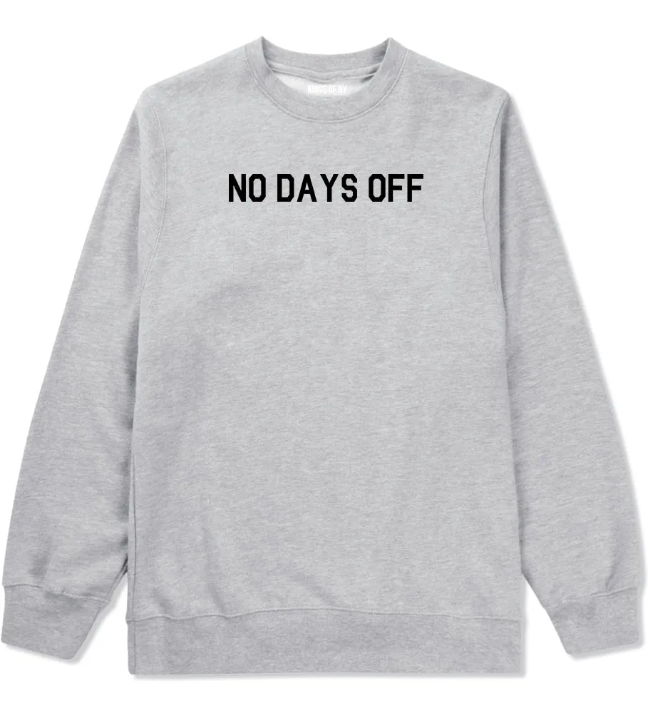 No Days Off Mens Crewneck Sweatshirt