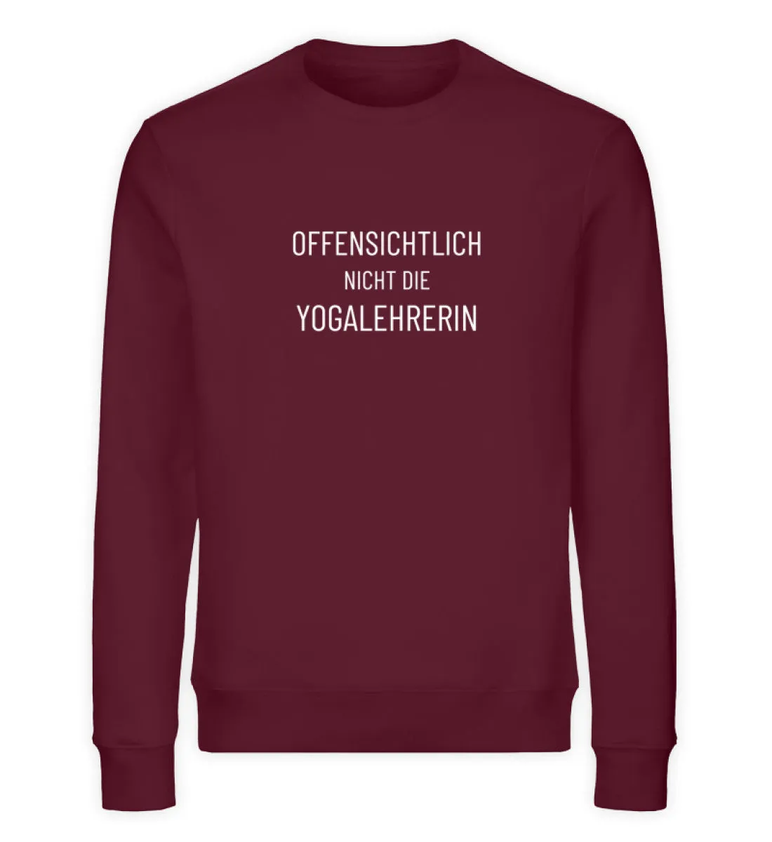 Offensichtlich nicht die Yogalehrerin Bio Sweatshirt Unisex